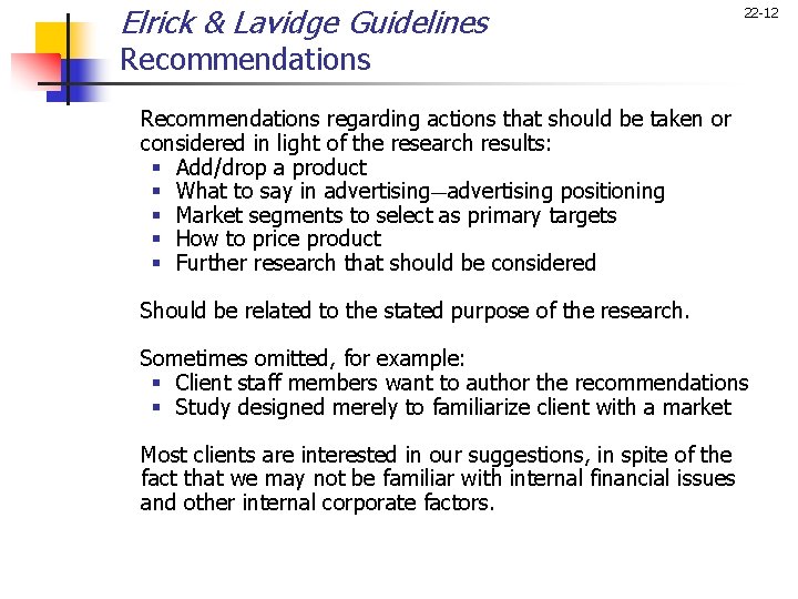 Elrick & Lavidge Guidelines 22 -12 Recommendations regarding actions that should be taken or