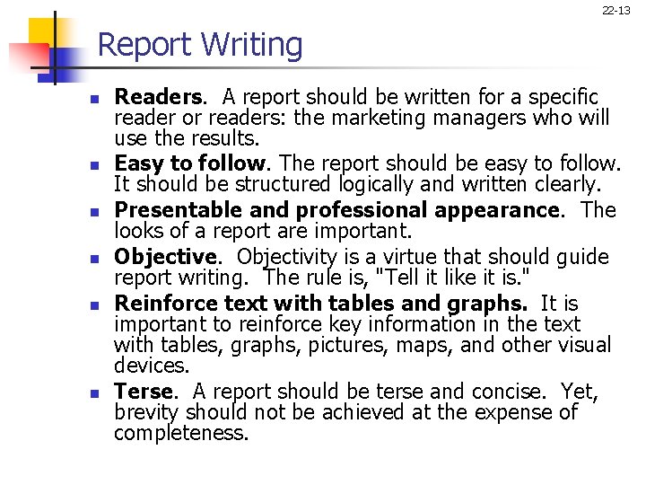 22 -13 Report Writing n n n Readers. A report should be written for