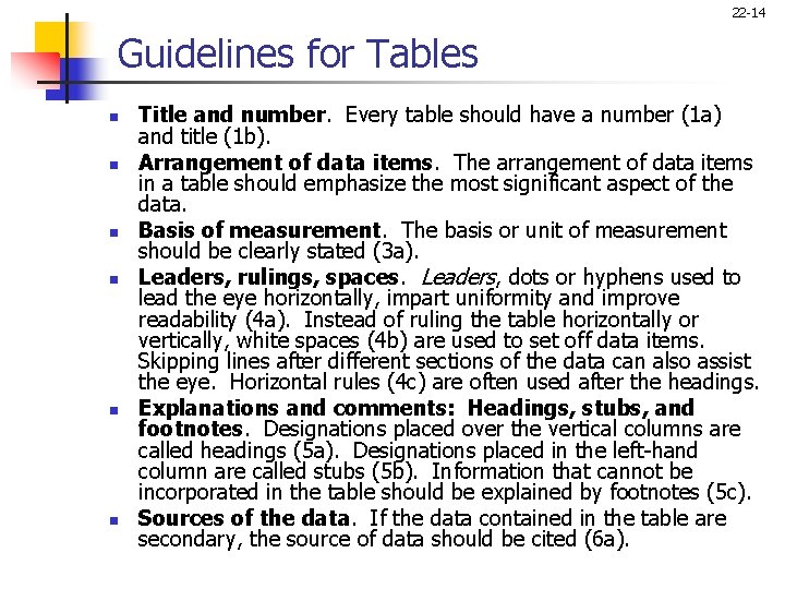 22 -14 Guidelines for Tables n n n Title and number. Every table should
