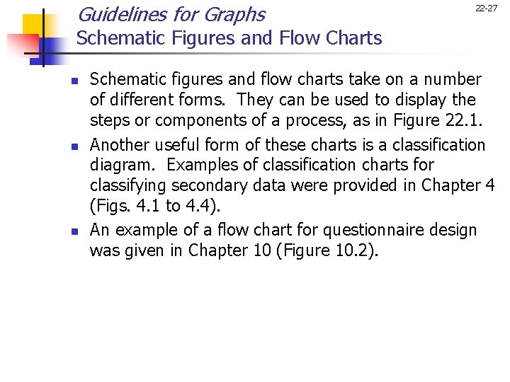Guidelines for Graphs 22 -27 Schematic Figures and Flow Charts n n n Schematic