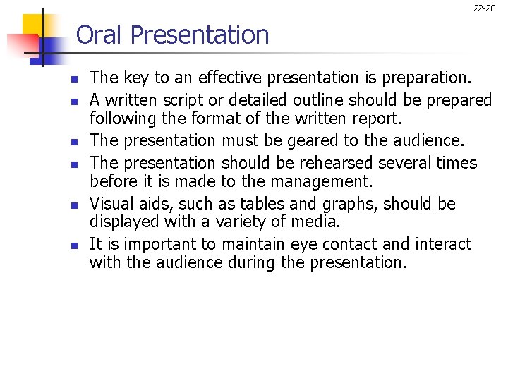 22 -28 Oral Presentation n n n The key to an effective presentation is