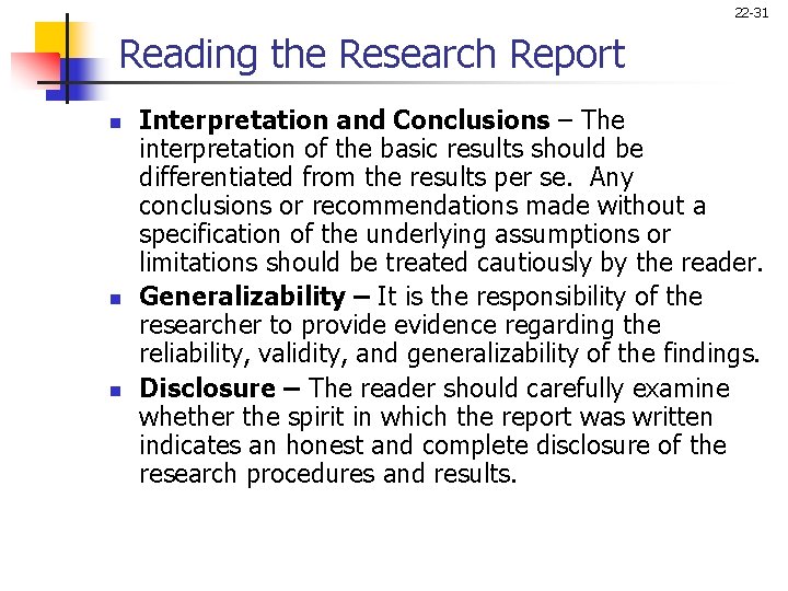 22 -31 Reading the Research Report n n n Interpretation and Conclusions – The