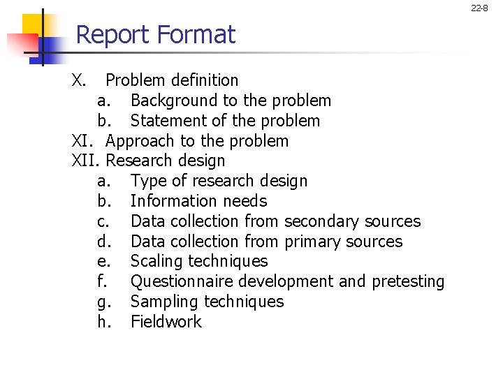 22 -8 Report Format X. Problem definition a. Background to the problem b. Statement