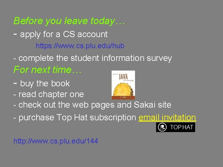 Before you leave today… - apply for a CS account https: //www. cs. plu.