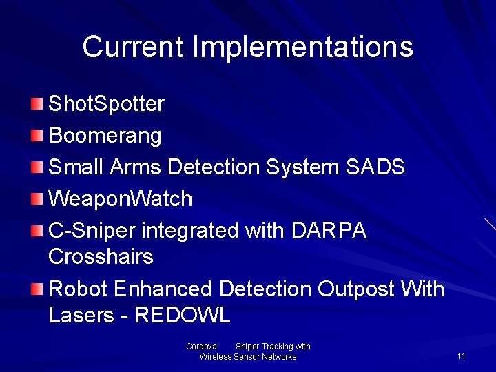 Current Implementations Shot. Spotter Boomerang Small Arms Detection System SADS Weapon. Watch C-Sniper integrated