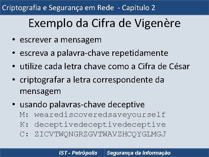 Criptografia e Segurança em Rede - Capítulo 2 Exemplo da Cifra de Vigenère escrever