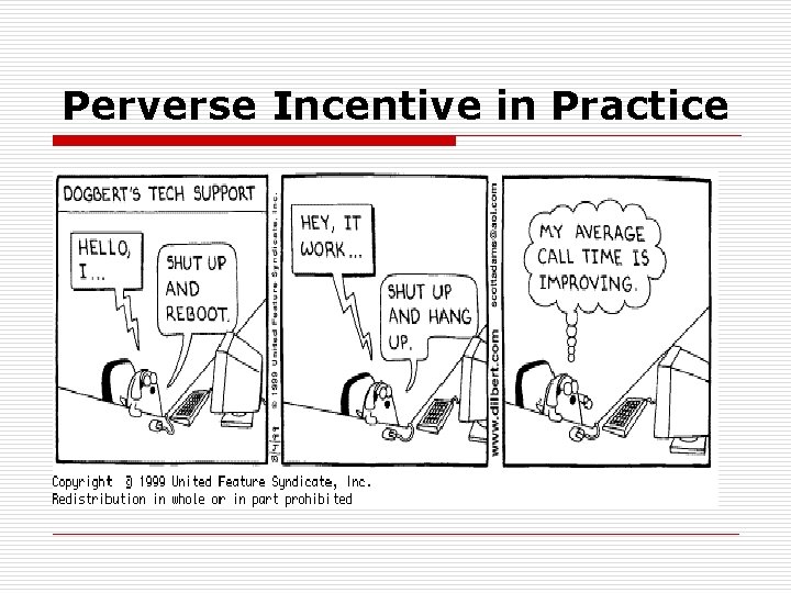 Perverse Incentive in Practice 
