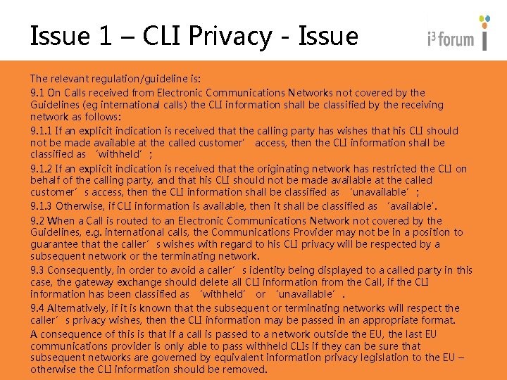 Issue 1 – CLI Privacy - Issue The relevant regulation/guideline is: 9. 1 On
