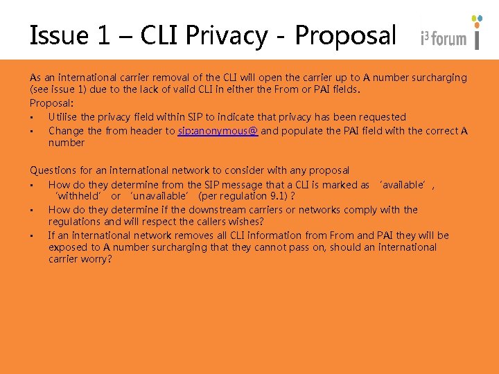 Issue 1 – CLI Privacy - Proposal As an international carrier removal of the