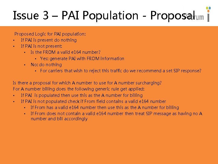 Issue 3 – PAI Population - Proposal Proposed Logic for PAI population: • If