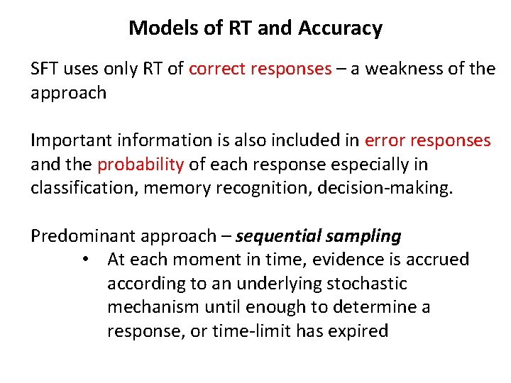 Models of RT and Accuracy SFT uses only RT of correct responses – a Models of RT and Accuracy SFT uses only RT of correct responses – a