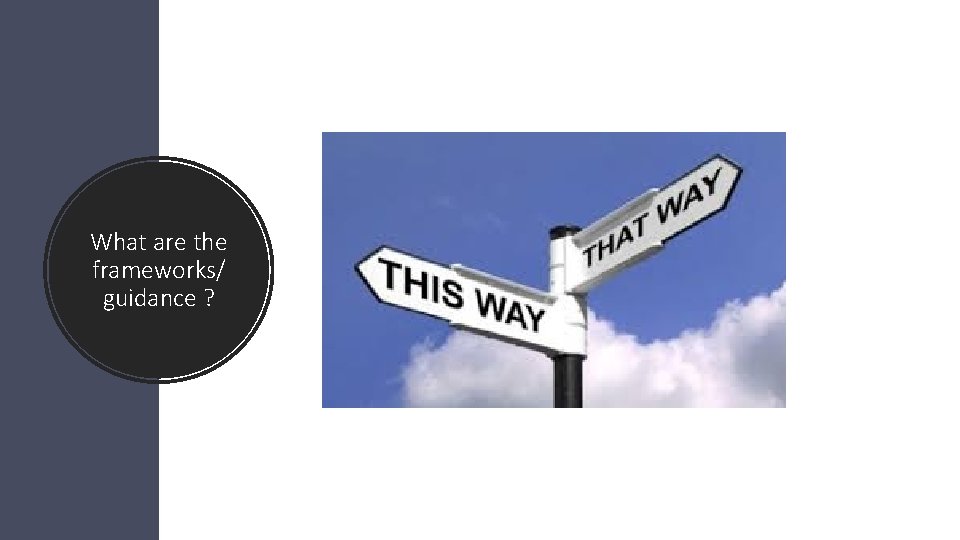 What are the frameworks/ guidance ? 