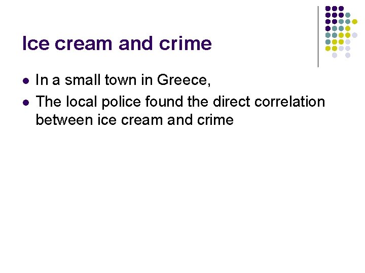 Ice cream and crime l l In a small town in Greece, The local