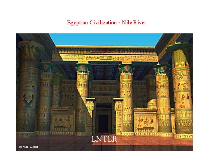  Egyptian Civilization - Nile River ENTER 