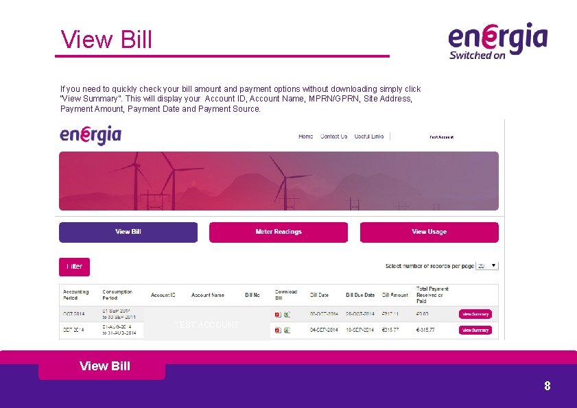 View Bill If you need to quickly check your bill amount and payment options