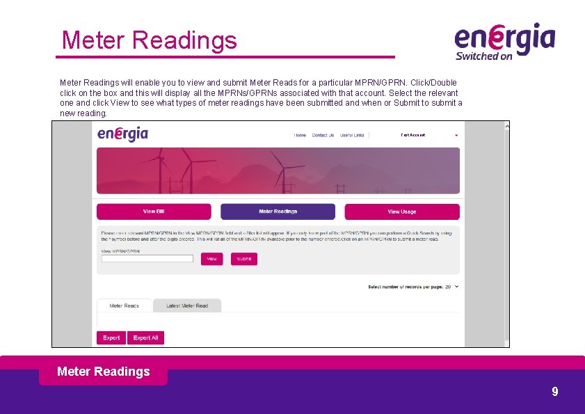 Meter Readings will enable you to view and submit Meter Reads for a particular