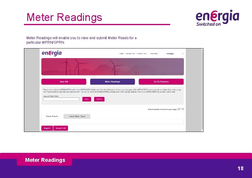 Meter Readings will enable you to view and submit Meter Reads for a particular