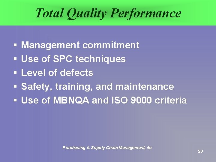 Total Quality Performance § § § Management commitment Use of SPC techniques Level of