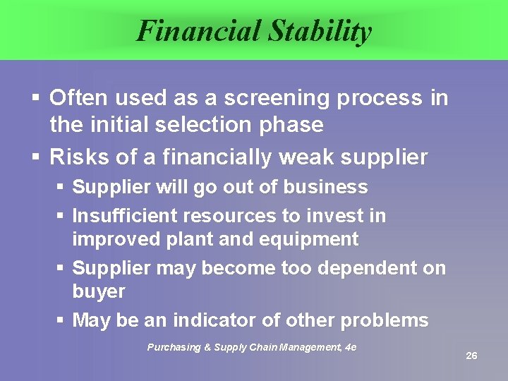 Financial Stability § Often used as a screening process in the initial selection phase