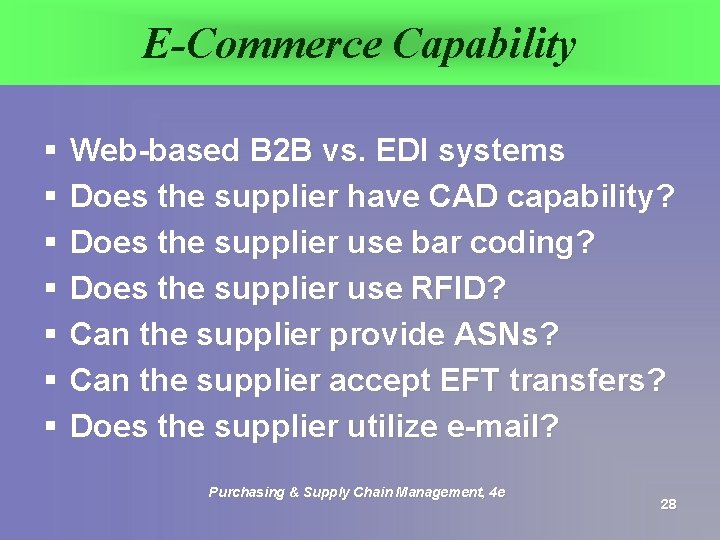 E-Commerce Capability § § § § Web-based B 2 B vs. EDI systems Does