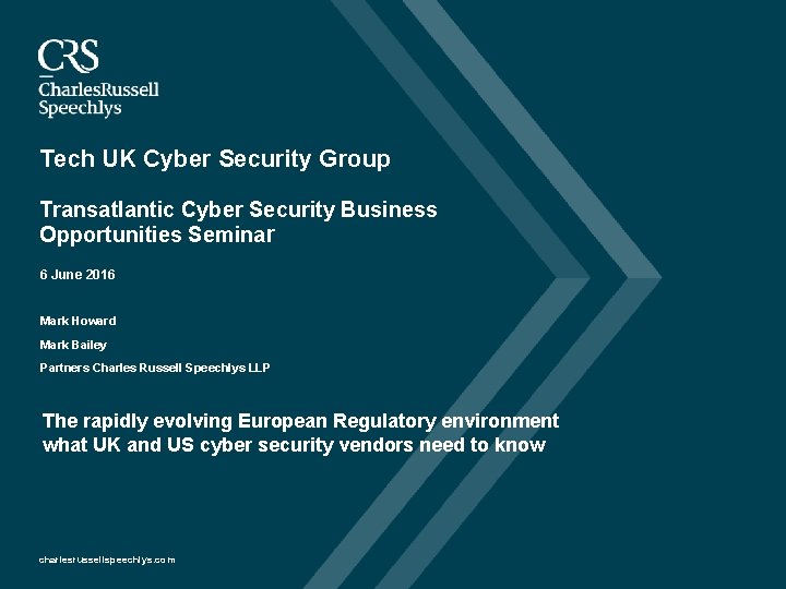 Tech UK Cyber Security Group Transatlantic Cyber Security Business Opportunities Seminar 6 June 2016