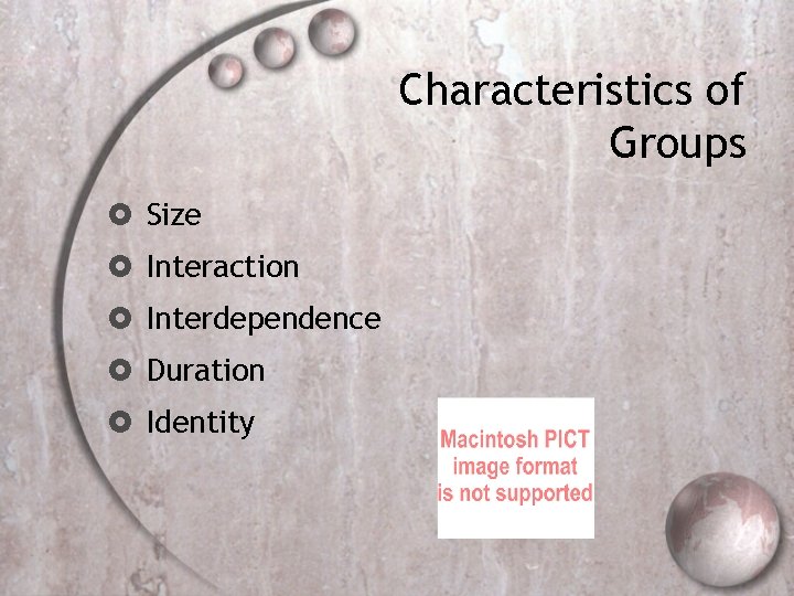 Characteristics of Groups Size Interaction Interdependence Duration Identity 