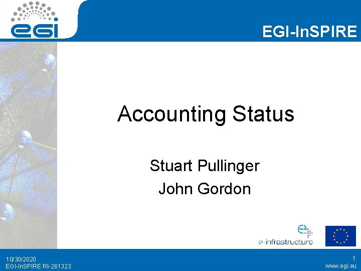 EGI-In. SPIRE Accounting Status Stuart Pullinger John Gordon 10/30/2020 EGI-In. SPIRE RI-261323 1 www.