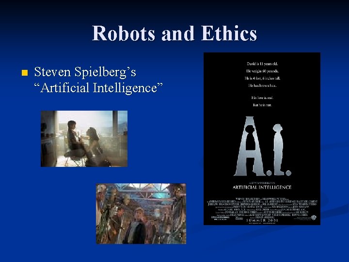 Robots and Ethics n Steven Spielberg’s “Artificial Intelligence” 