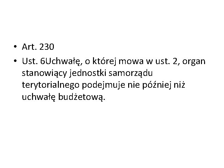  • Art. 230 • Ust. 6 Uchwałę, o której mowa w ust. 2,