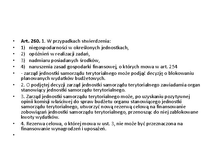  • • • Art. 260. 1. W przypadkach stwierdzenia: 1) niegospodarności w określonych