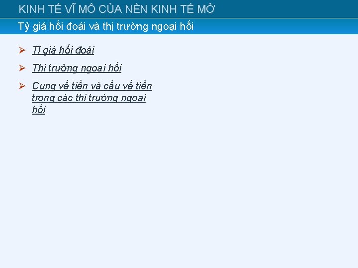 KINH TẾ VĨ MÔ CỦA NỀN KINH TẾ MỞ Tỷ giá hối đoái và