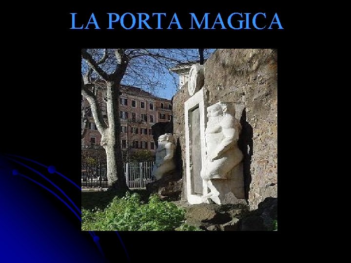 LA PORTA MAGICA 