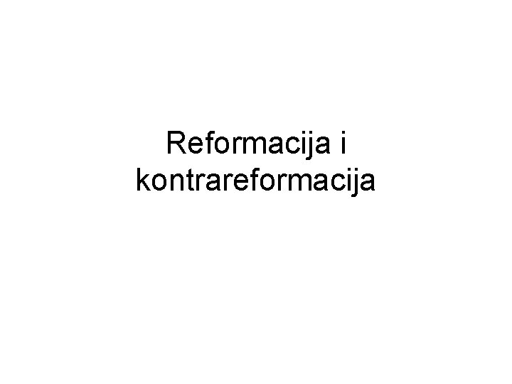 Reformacija i kontrareformacija 