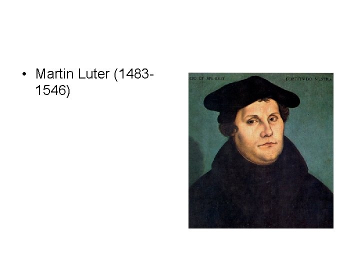  • Martin Luter (14831546) 