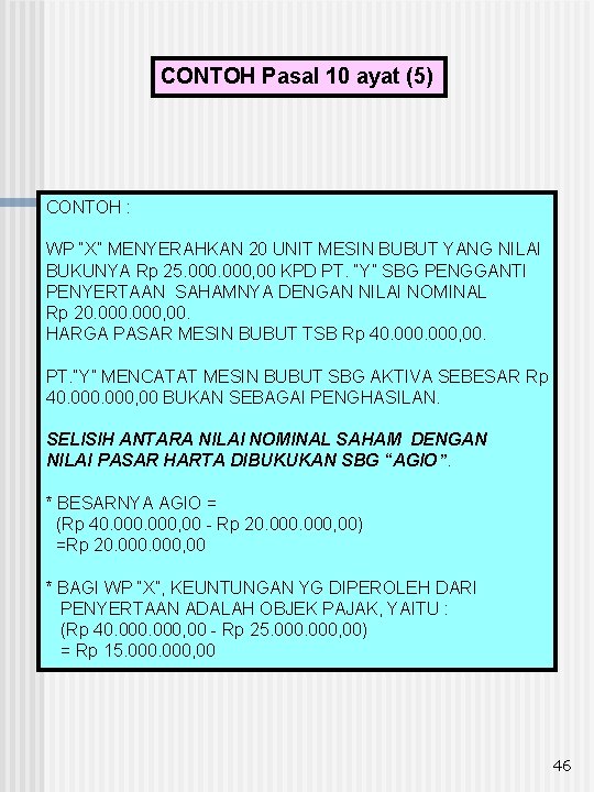 CONTOH Pasal 10 ayat (5) CONTOH : WP “X” MENYERAHKAN 20 UNIT MESIN BUBUT