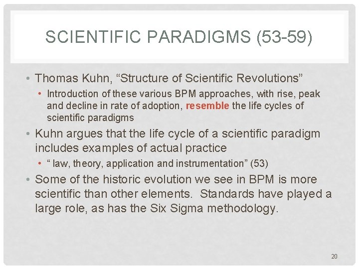 SCIENTIFIC PARADIGMS (53 -59) • Thomas Kuhn, “Structure of Scientific Revolutions” • Introduction of
