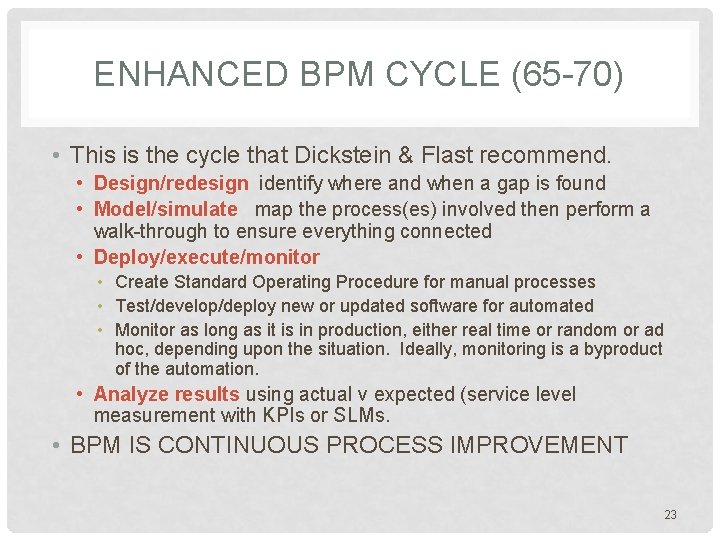 ENHANCED BPM CYCLE (65 -70) • This is the cycle that Dickstein & Flast