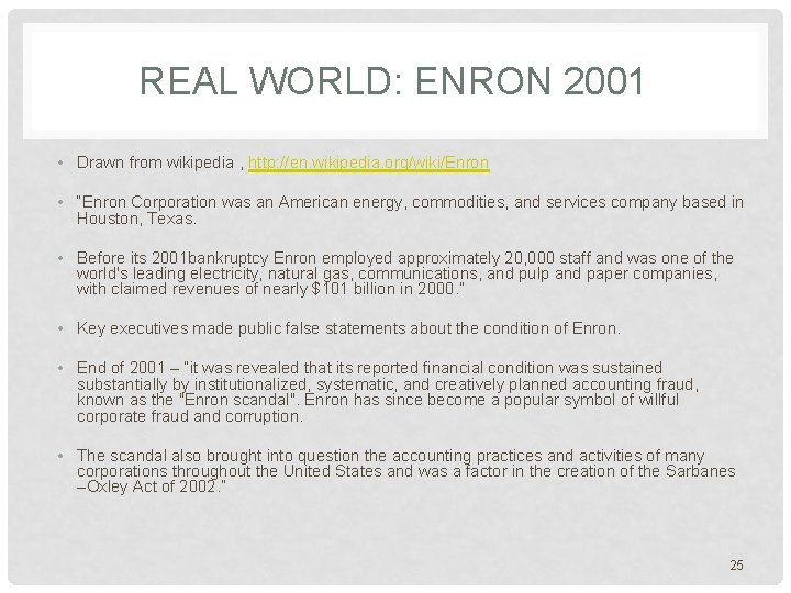 REAL WORLD: ENRON 2001 • Drawn from wikipedia , http: //en. wikipedia. org/wiki/Enron •