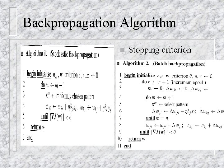 Backpropagation Algorithm n Stopping criterion 