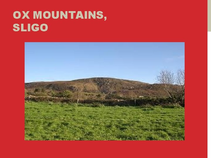 OX MOUNTAINS, SLIGO 