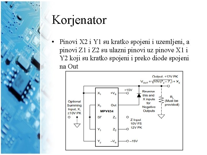 Korjenator • Pinovi X 2 i Y 1 su kratko spojeni i uzemljeni, a