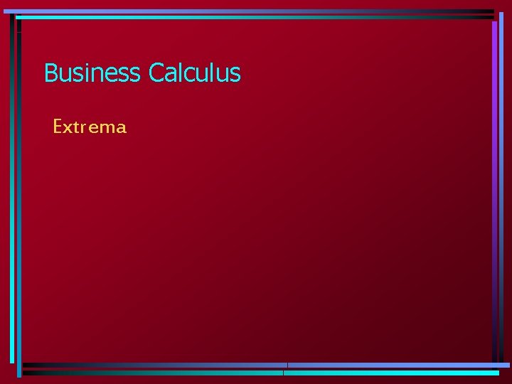Business Calculus Extrema 