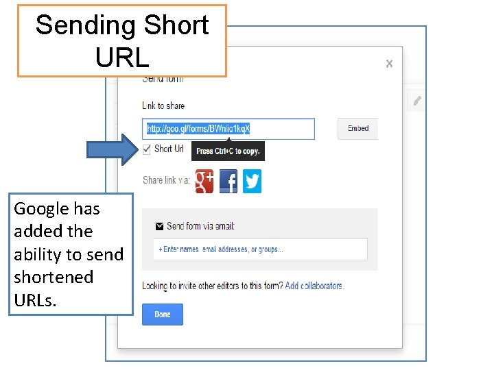 Sending Short URL Google has added the ability to send shortened URLs. 