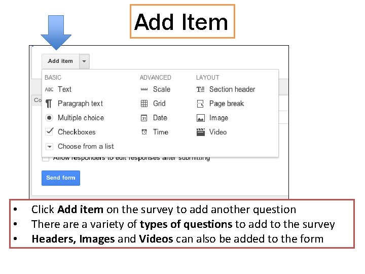 Add Item • • • Click Add item on the survey to add another