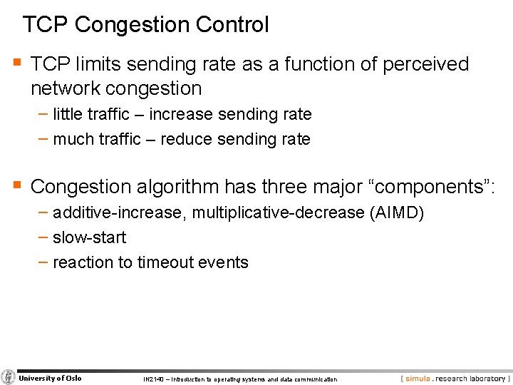 TCP Congestion Control § TCP limits sending rate as a function of perceived network