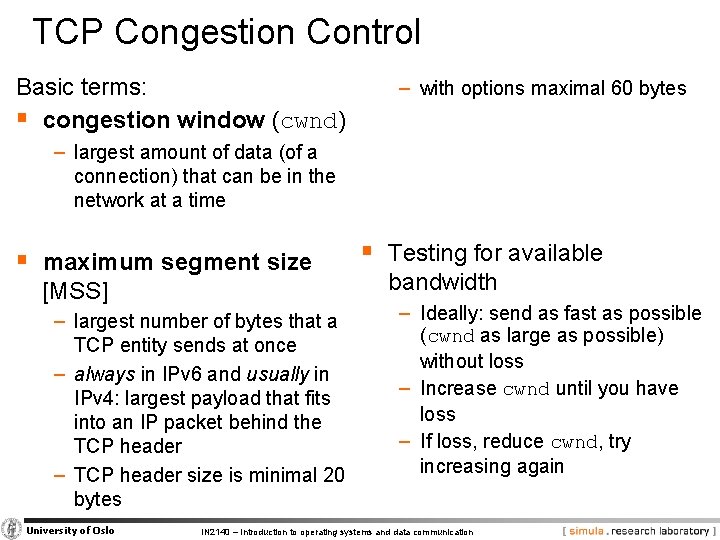 TCP Congestion Control Basic terms: § congestion window (cwnd) − with options maximal 60