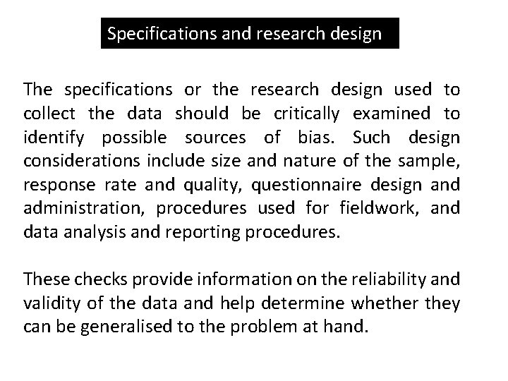 Specifications and research design The specifications or the research design used to collect the