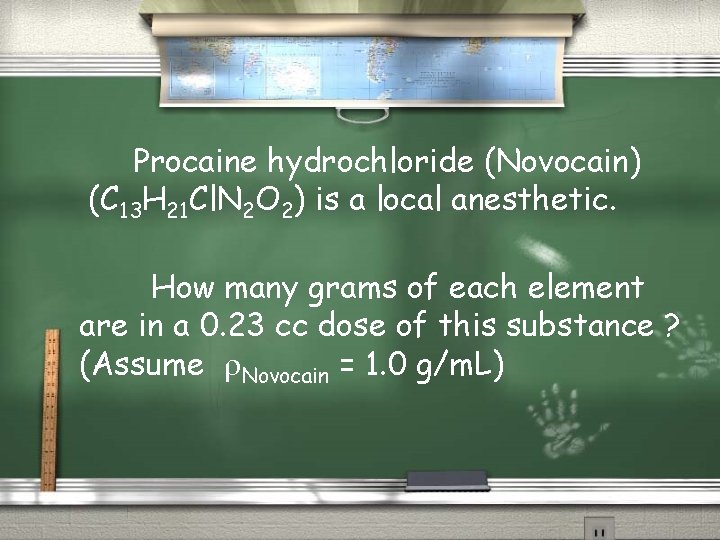 Procaine hydrochloride (Novocain) (C 13 H 21 Cl. N 2 O 2) is a