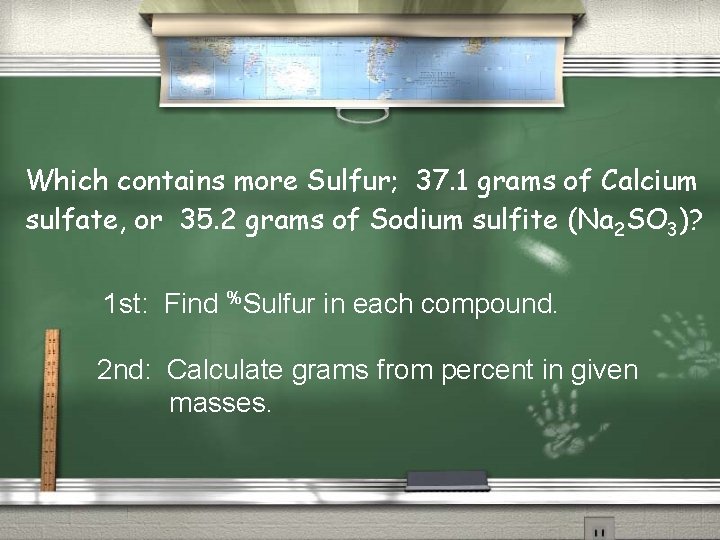 Which contains more Sulfur; 37. 1 grams of Calcium sulfate, or 35. 2 grams