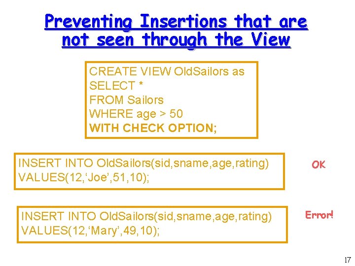 Preventing Insertions that are not seen through the View CREATE VIEW Old. Sailors as